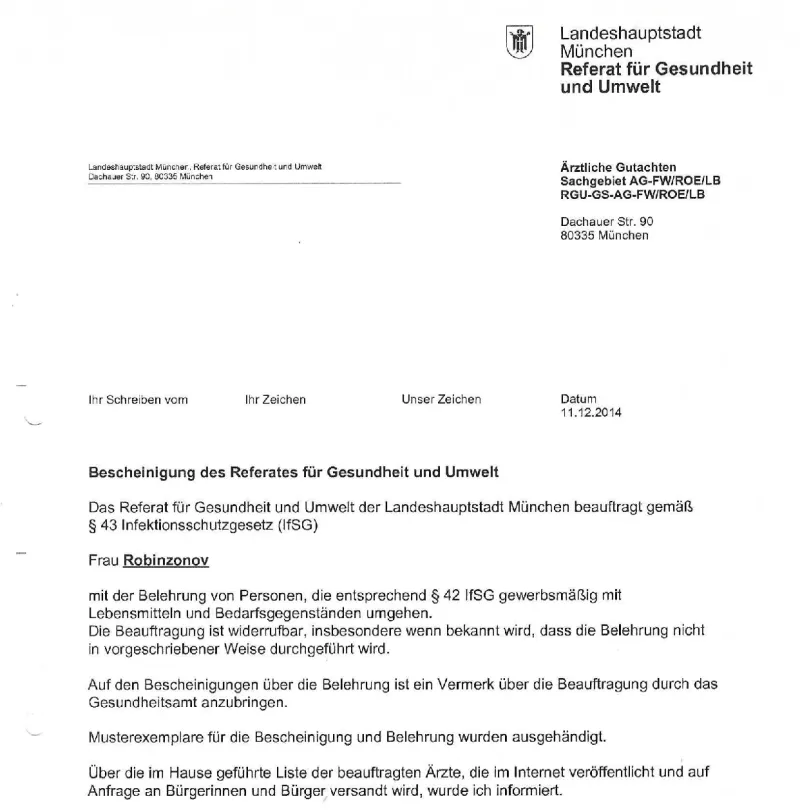 Bescheinigung der Landeshauptstadt München, Referat für Gesundheit und Umwelt, vom 11.12.2014: Beauftragung von Frau Dr. med. Robinzonov gemäß § 43 IfSG mit der Belehrung von Personen, die entsprechend § 42 IfSG gewerbsmäßig mit Lebensmitteln umgehen